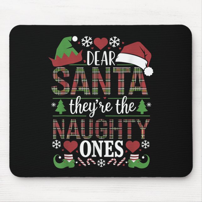 Mousepad Funny Xmas Quote Dear Santa They're The Naughty On (Frente)