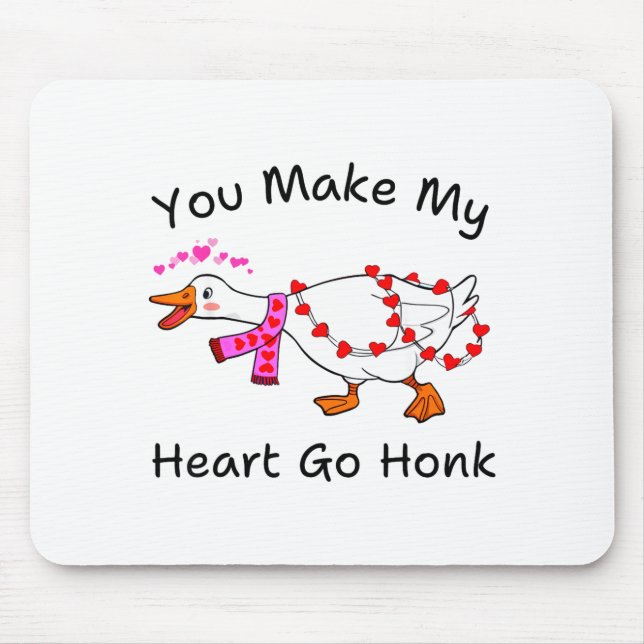 Mousepad Funny You Make My Heart Go Honk Silly Goose Valent (Frente)