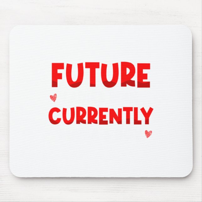 Mousepad Future Ladies Man Current Mamas Boy Valentines D  (Frente)