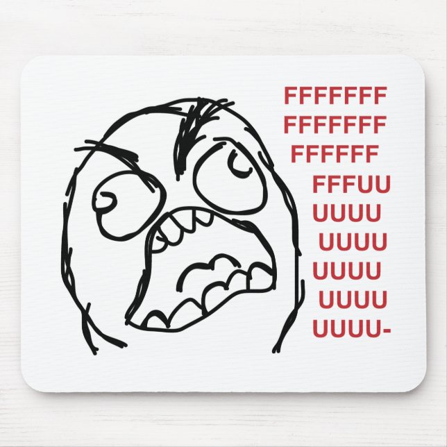 Mousepad Fuuuu do fuuu da cara da raiva (Frente)