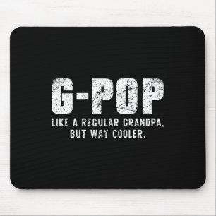 Mousepad G-pop Como Um Avô, Mas Muito Mais Fresco.