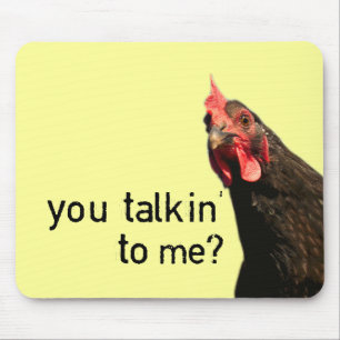 Mousepad Galinha engraçada da atitude - você talkin a mim