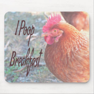 Mousepad Galinha, faço cocô no café da manhã.