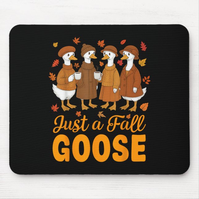 Mousepad Ganso Engraçado Tolo de Outono Ganso de Outono Só  (Frente)