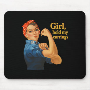 Mousepad Garota Segure Meus Brincos Anti Trump Rosie A Rebi