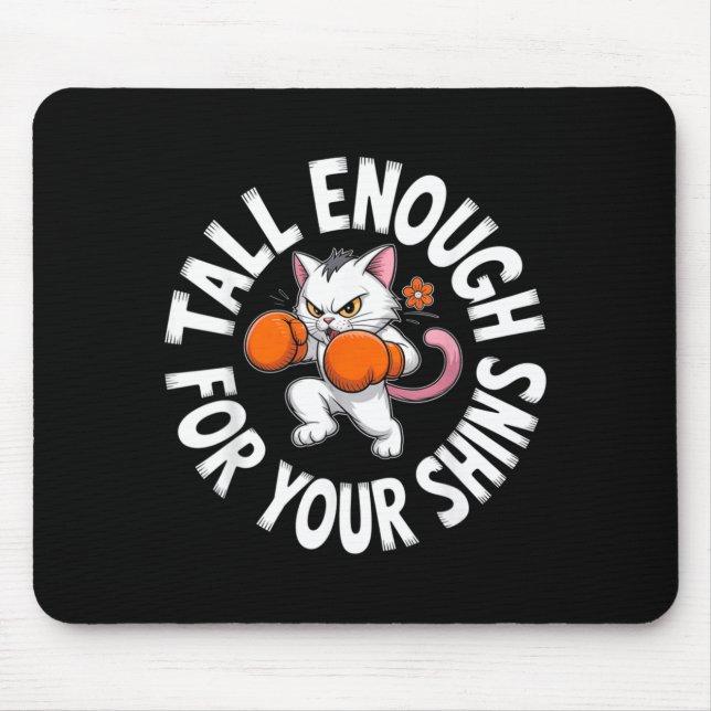 Mousepad Gato de Boxe Engraçado Alto o Suficiente para suas (Frente)