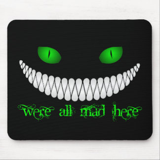 Mousepad Gato de Cheshire nós somos tudo loucos aqui