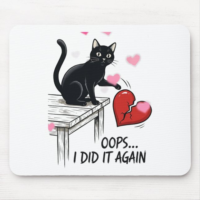 Mousepad Gato Engraçado Oops Eu Fiz Novamente  (Frente)
