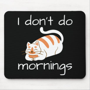 Mousepad Gato preguiçoso que não faço manhãs