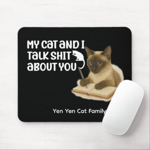 Mousepad Gato Siamês com Engraçado Dizendo para amantes de