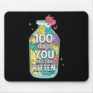 Mousepad Gatos 100 Dias Você Deve Ser Gatinho 100º Dia De E