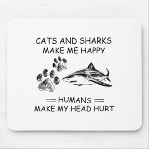 Mousepad Gatos E Tubarões Me Fazem Feliz Humanos Me Fazem D