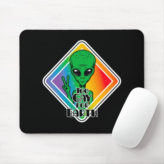 Mousepad Gay Demais Para OVNI Alienígena Engraçado Da Terra (Com mouse)