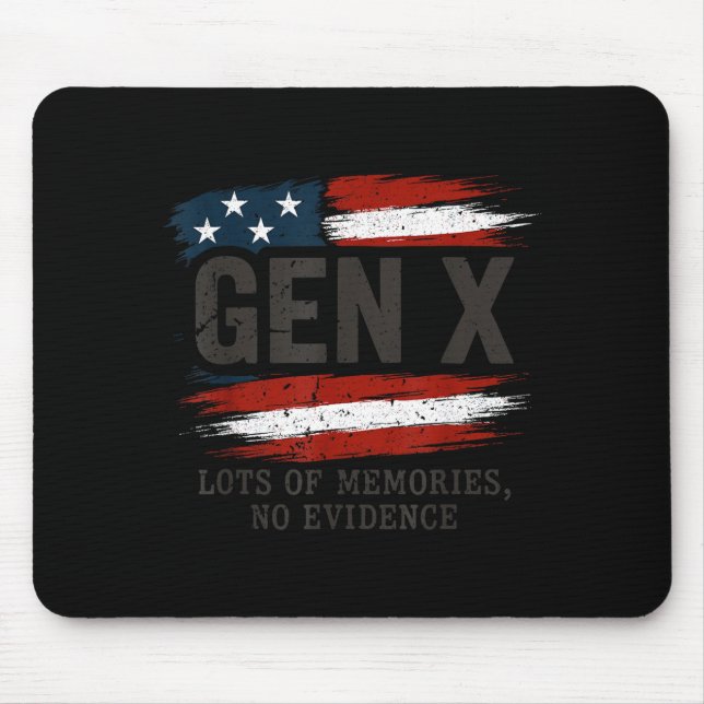 Mousepad Gen X Lots Of Memories No Evidence Usa Flag Humor  (Frente)