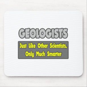 Mousepad Geólogos... mais inteligentes.