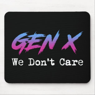 Mousepad Geração X - Não Nos Importamos