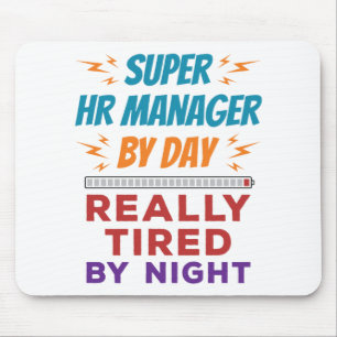 Mousepad Gerente de Super HR por Dia Realmente Cansado pela