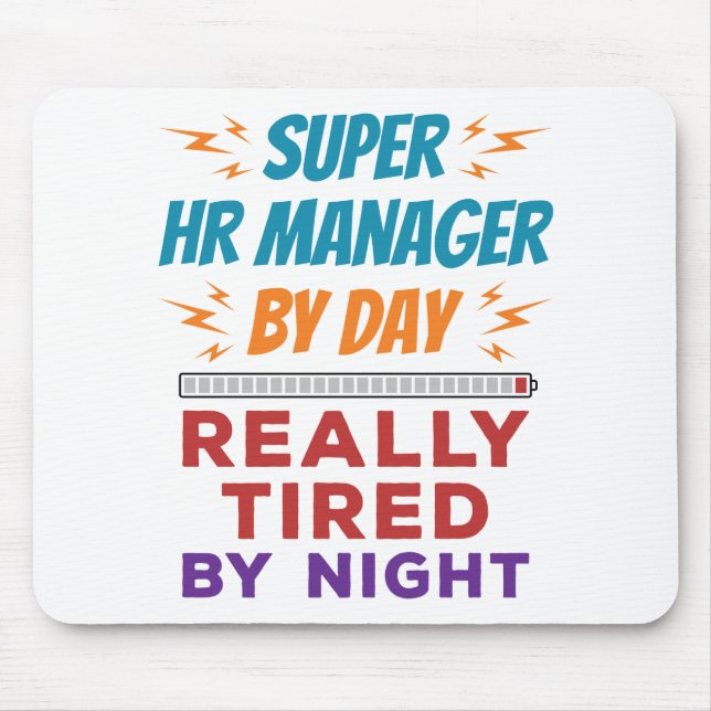 Mousepad Gerente de Super HR por Dia Realmente Cansado pela (Frente)