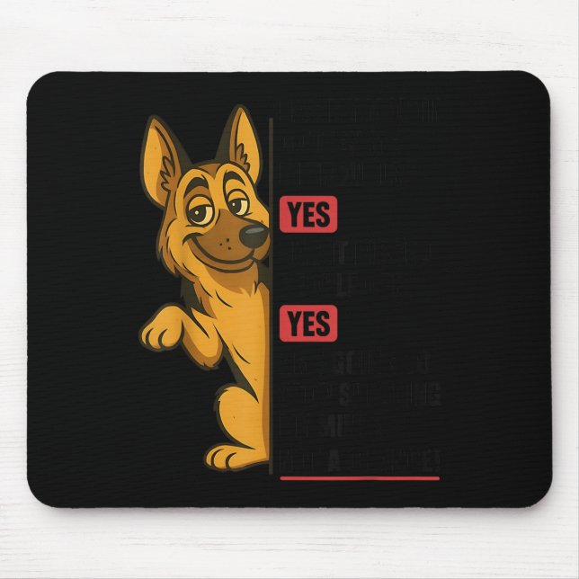Mousepad German Shepherd Has My Mouth Gotten Me In Trouble  (Frente)