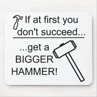 Mousepad GetABiggerHammer