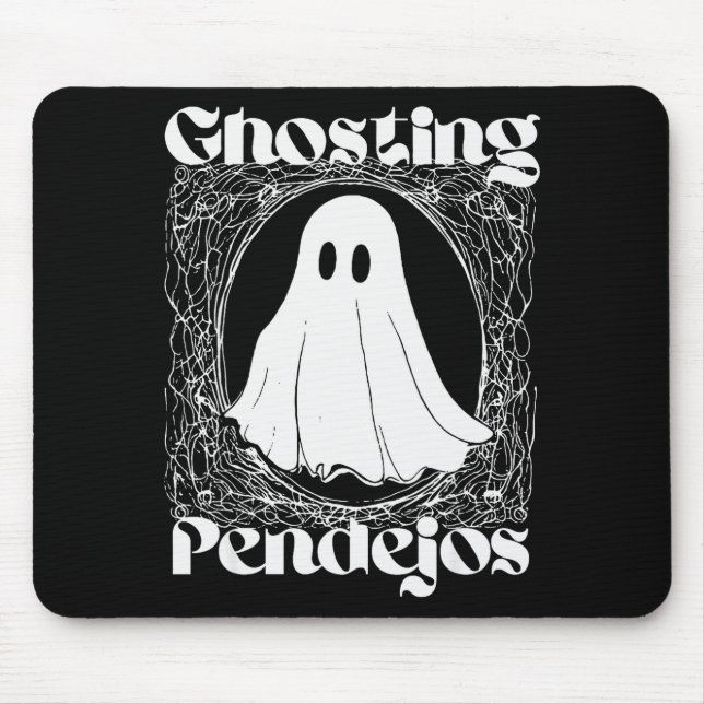 Mousepad Ghosting Pendejos Funny Mexican Ghost Halloween Hi (Frente)