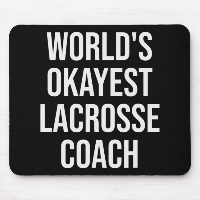 Mousepad Gift do treinador de Lacrosse mais Okayest do mund (Frente)