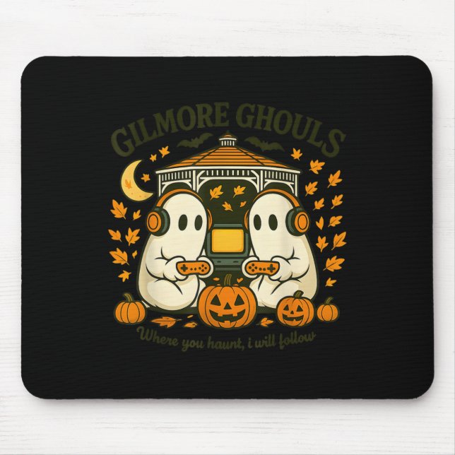Mousepad Gilmore Ghouls Where You Haunt I Will Follow Hallo (Frente)