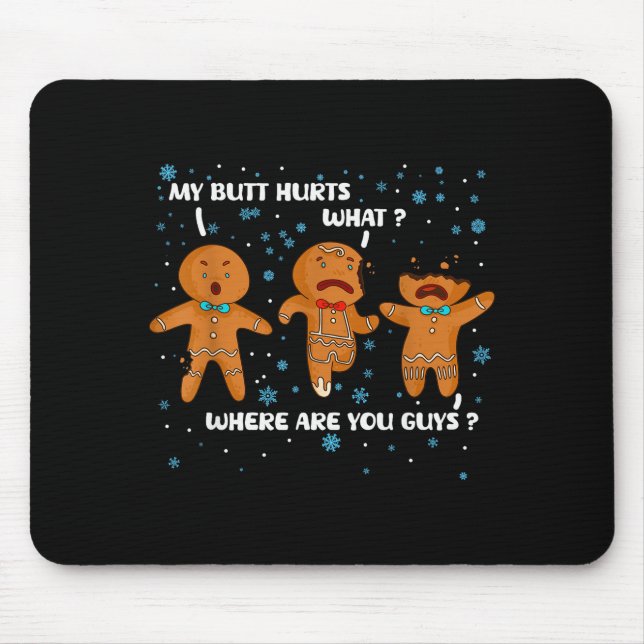 Mousepad Gingerbread Man Cookie My Butt Hurts Funny Christm (Frente)