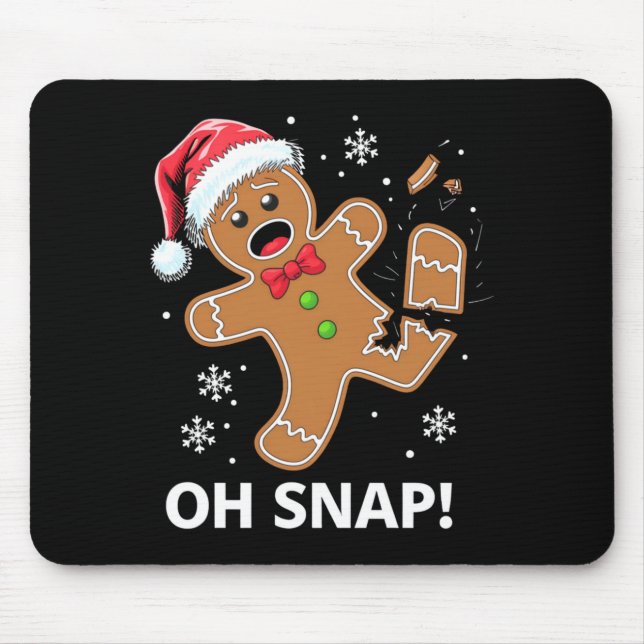 Mousepad Gingerbread Man Oh Snap Christmas Funny Cookie  (Frente)