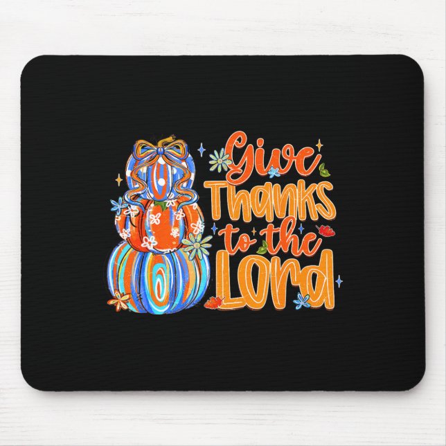 Mousepad Give Thanks To The Lord Fall Pumpkin Thanksgiving  (Frente)