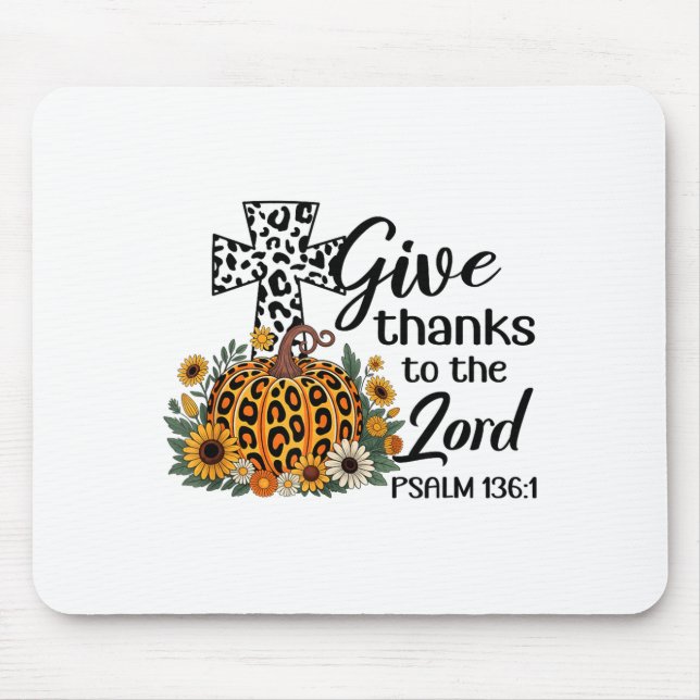 Mousepad Give Thanks To The Lord Psalm 136_1 Christian Fait (Frente)
