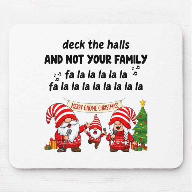 Mousepad Gnome Deck The Halls And Not Your Family Fa La La  (Frente)