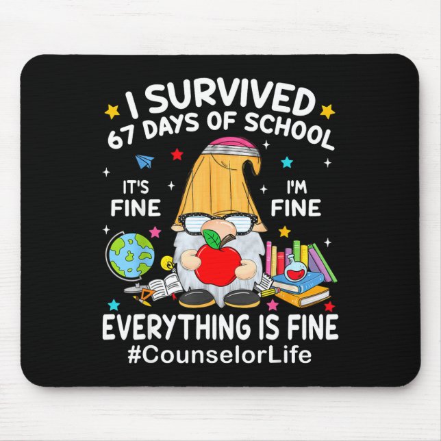 Mousepad Gnome I Survived 67 Days Of School It's Fine Couns (Frente)
