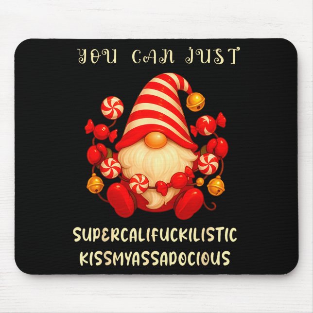 Mousepad Gnome You Can Just Supercaliforilistic Kissmyadoci (Frente)