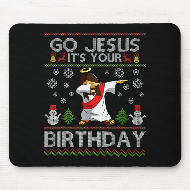 Mousepad Go Jesus It's Your Birthday Dabbing Christmas Ugly (Frente)