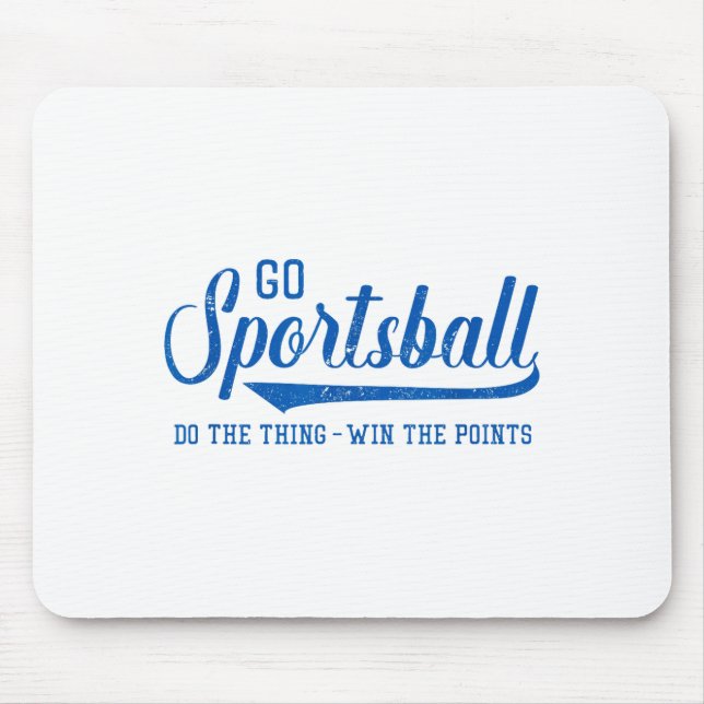 Mousepad Go Srtsball! Do The Thing Win The Ints - Funny Srt (Frente)