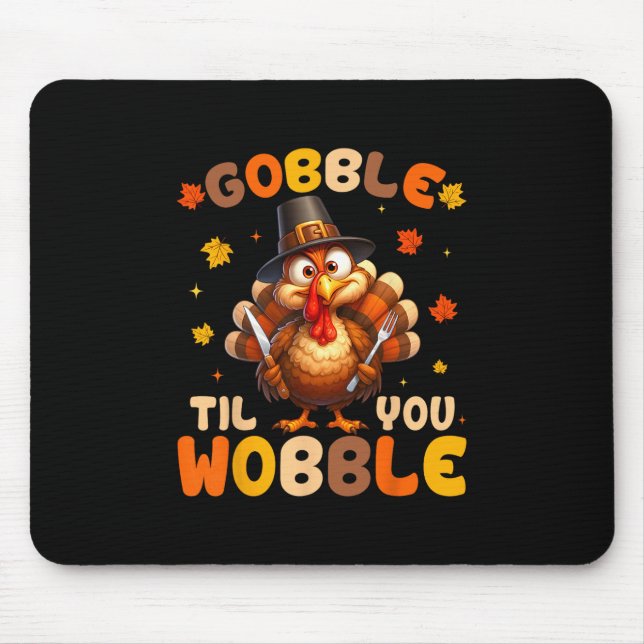 Mousepad Gobble Até Você Cambalear Peru Fofo Dia de Ação de (Frente)