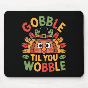 Mousepad Gobble Til You Wobble Turkey Toddler Kids Por Obri