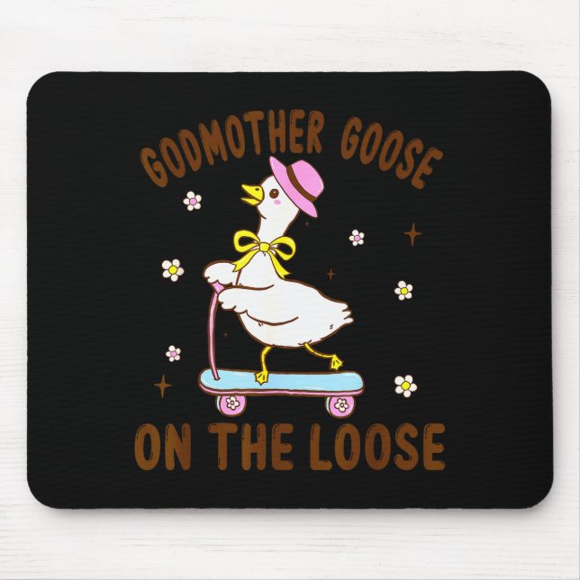 Mousepad Godmother Goose On The Loose Funny Birthday Matchi (Frente)