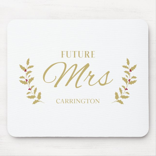Mousepad Golden Holly Branches Future MRS Bride to Be Quote (Frente)