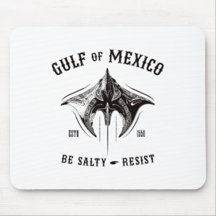 Mousepad Golfo Do México É Salgado E Resiste Tribyl Manta R