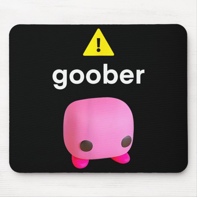 Mousepad Goober Funny Meme Ironic Weirore  (Frente)