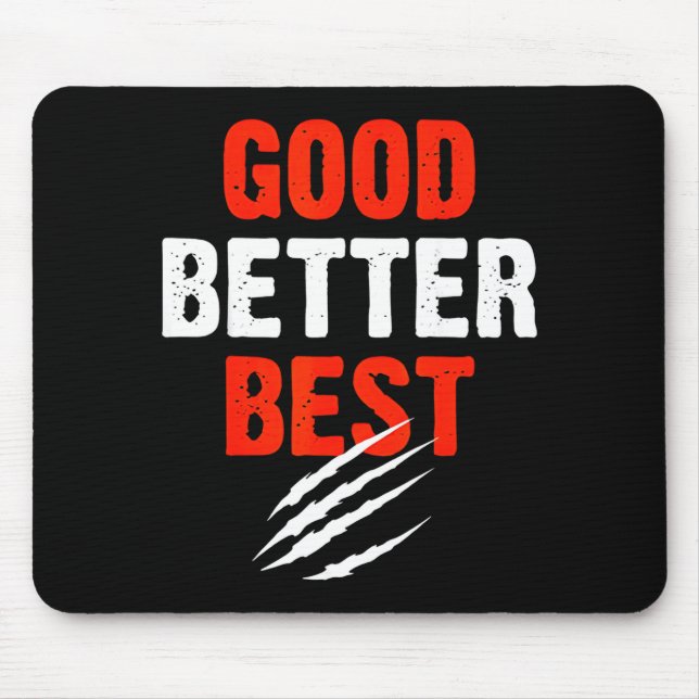 Mousepad Good Better Funny Motivational  (Frente)