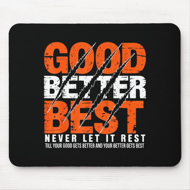 Mousepad Good Better Never Let It Rest Motivation Bear Claw (Frente)