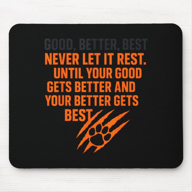 Mousepad Good Better Never Let It Rest Motivational Mindset (Frente)