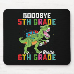 Mousepad Goodbye 5 Grade Hello 6 Grau T Rex Dinossauro