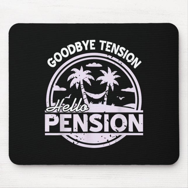 Mousepad Goodbye Tension Hello Pension Relax Time Mood  (Frente)