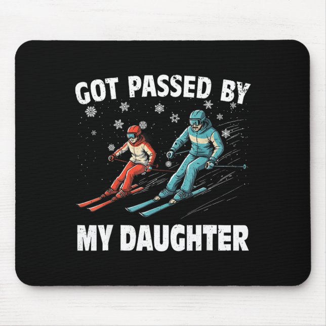 Mousepad Got Ped By My Daughter Funny Skiing Funny Family D (Frente)