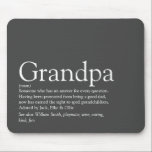 Mousepad Grandpa Grandfather Grandad Papa Definition Gray<br><div class="desc">Personalise for your special grandpa,  grandad,  grandfather,  papa or pops to create a unique gift for Farther's day,  birthdays,  Christmas or any day you want to show how much he means to you. A perfect way to show him how amazing he is every day. Designed by Thisisnotme©</div>