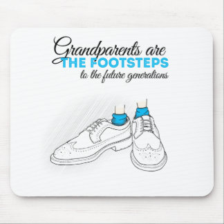 Mousepad Grandparents are the footsteps to the future gener